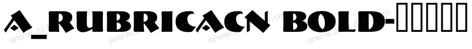 a_RubricaCn Bold字体转换